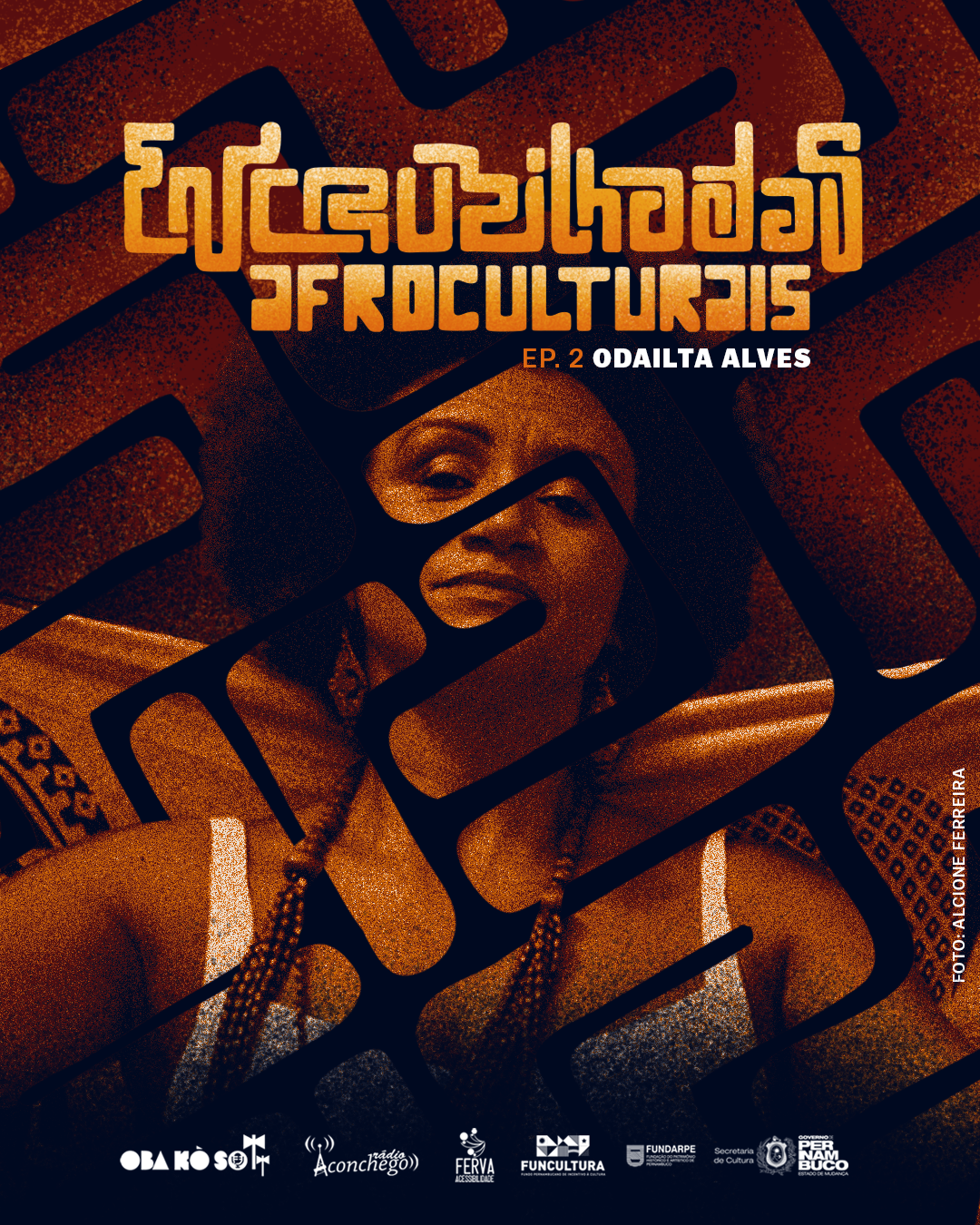 EP 2: Encruzilhadas Afroculturais com Odailta Alves