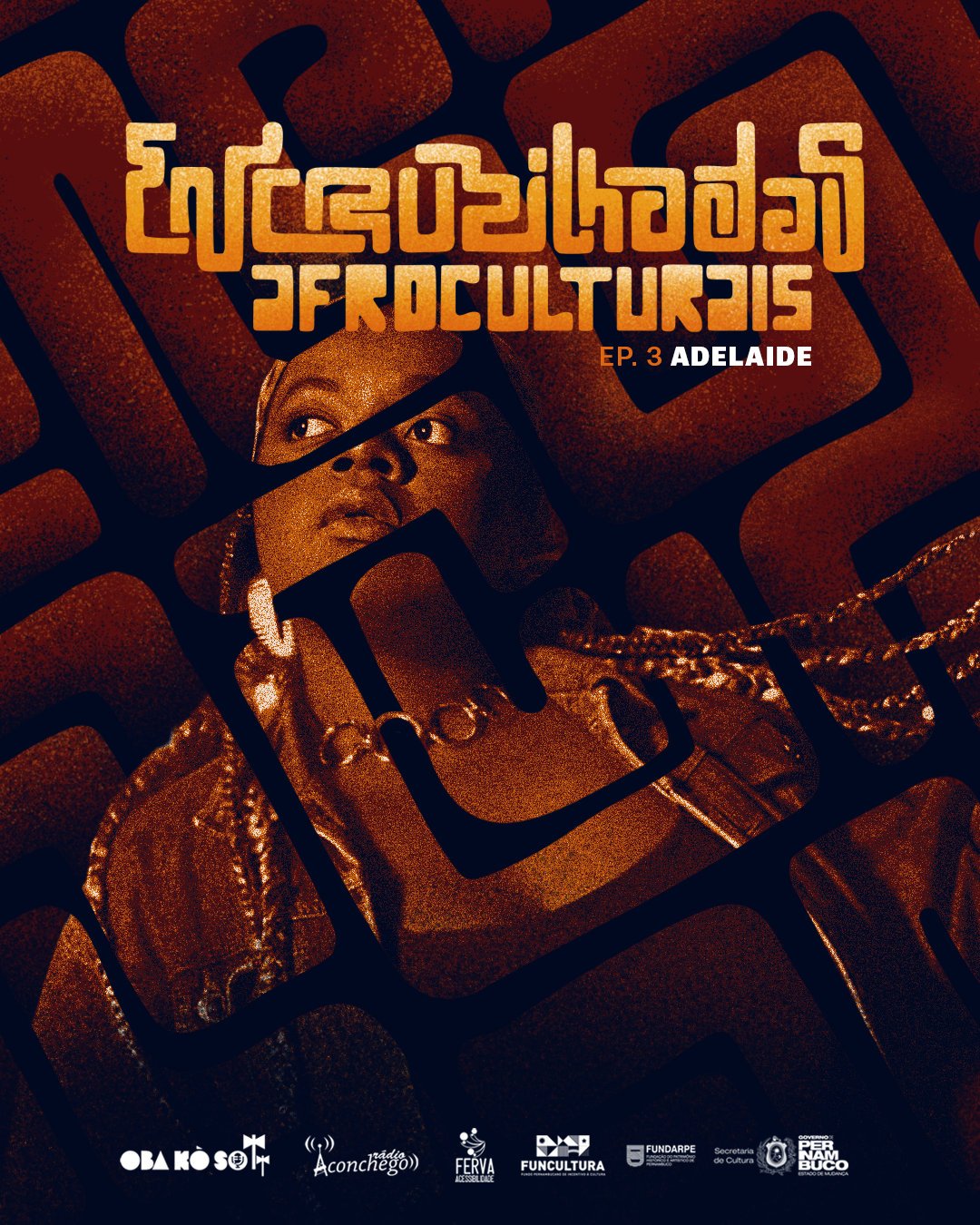 EP 3: Encruzilhadas Afroculturais com Adelaide